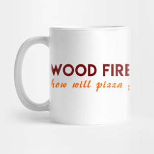 pizza wood fired Mug